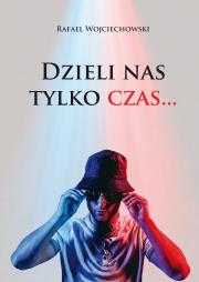Okładka książki Dzieli nas tylko czas…