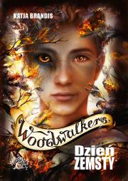 Dzień zemsty. Woodwalkers . Tom 6. Autor: Katja Brandis. Dadada.pl Okładka książki Dzień zemsty. Woodwalkers . Tom 6