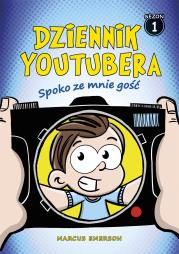 Dziennik youtubera. Spoko ze mnie gość. Autor: Emerson Marcus. Dadada.pl Okładka książki Dziennik youtubera. Spoko ze mnie gość