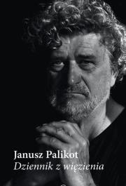 Dziennik z więzienia. Autor: Palikot Janusz. Dadada.pl Okładka książki Dziennik z więzienia