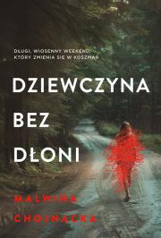 Dziewczyna bez dłoni. Autor: Malwina Chojnacka. Dadada.pl Okładka książki Dziewczyna bez dłoni