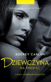 Dziewczyna na miesiąc. Lipiec. Sierpień. Wrzesień. Autor: Audrey Carlan. Dadada.pl Okładka książki Dziewczyna na miesiąc. Lipiec. Sierpień. Wrzesień