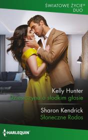 Dziewczyna o słodkim głosie. Autor: Kelly Hunter Sharon Kendrick. Dadada.pl Okładka książki Dziewczyna o słodkim głosie