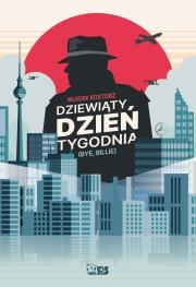 Dziewiąty dzień tygodnia. Autor: Kostorz Włodek. Dadada.pl Okładka książki Dziewiąty dzień tygodnia