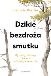 Okładka książki Dzikie bezdroża smutku