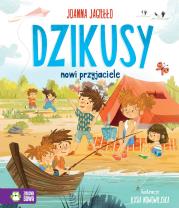 Dzikusy Tom 2 Nowi przyjaciele. Autor: Joanna Jagiełło. Dadada.pl Okładka książki Dzikusy Tom 2 Nowi przyjaciele