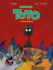 Dziobak Toto i pan mgieł T.2. Autor: Eric Omond, Levet Yoann, Ernest Kacperski. Dadada.pl Okładka książki Dziobak Toto i pan mgieł T.2