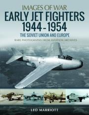 Early Jet Fighters 1944-1954: The Soviet Union and Europe. Autor: Marriott Leo. Dadada.pl Okładka książki Early Jet Fighters 1944-1954: The Soviet Union and Europe