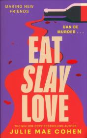 Eat Slay Love. Autor: Cohen Julie Mae. Dadada.pl Okładka książki Eat Slay Love