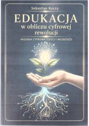 Okładka książki Edukacja w obliczu cyfrowej rewolucji