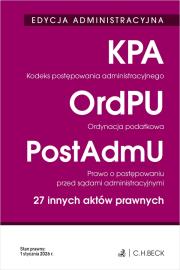 Okładka książki EDYCJA ADMINISTRACYJNA. Kodeks postępowania administracyjnego. Ordynacja podatkowa. Prawo o postępowaniu przed sądami administracyjnymi. 27 innych aktów prawnych wyd. 42