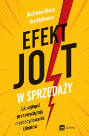 Efekt JOLT w sprzedaży. Autor: Dixon Matthew, McKenna Ted. Dadada.pl Okładka książki Efekt JOLT w sprzedaży