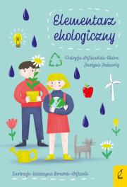 Elementarz ekologiczny - uszkodzone. Autor: Patrycja Wojtkowiak-Skóra. Dadada.pl Okładka książki Elementarz ekologiczny - uszkodzone