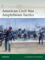 Elite 262 American Civil War Amphibious Tactics. Autor: Field Ron. Dadada.pl Okładka książki Elite 262 American Civil War Amphibious Tactics