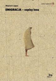 Okładka książki Emigracja - zapisy losu