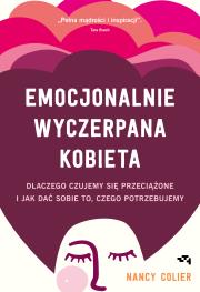 Emocjonalnie wyczerpana kobieta. Autor: Colier Nancy. Dadada.pl Okładka książki Emocjonalnie wyczerpana kobieta