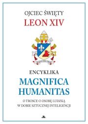 Okładka książki Encyklika Magnifica Humanitas. W trosce o osobę...