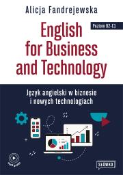 Okładka książki English for Business and Technology. Język angielski w biznesie i nowych technologiach