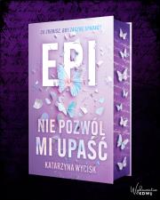 Epi Nie pozwól mi upaść. Autor: Katarzyna Wycisk. Dadada.pl Okładka książki Epi Nie pozwól mi upaść
