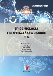 Okładka książki Epidemiologia i bezpieczeństwo CBRNE T.5