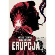 Erupcja. Autor: Crichton Michael, Patterson James. Dadada.pl Okładka książki Erupcja