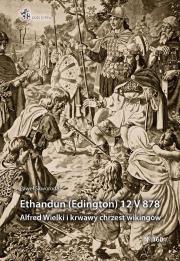 Okładka książki Ethandun (Edington) 12 V 878. Alfred Wielki i...