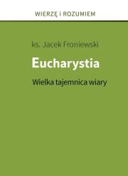 Okładka książki Eucharystia. Wielka tajemnica wiary