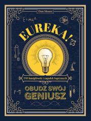 Okładka książki Eureka! Obudź swój geniusz. 150 łamigłówek i zagadek logicznych