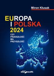 Europa i Polska 2024. Autor: Miron Kłusak. Dadada.pl Okładka książki Europa i Polska 2024