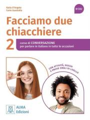 Facciamo due chiacchiere 2 B1/B2 podręcznik. Autor: Carlo Guastalla, D'Angelo Katia. Dadada.pl Okładka książki Facciamo due chiacchiere 2 B1/B2 podręcznik