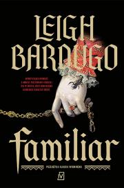 Familiar. Autor: Bardugo Leigh. Dadada.pl Okładka książki Familiar