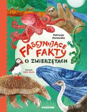 Fascynujące fakty o zwierzętach. Autor: Patrycja Zarawska. Dadada.pl Okładka książki Fascynujące fakty o zwierzętach