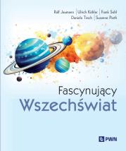 Fascynujący Wszechświat. Autor: Jaumann Ralf, Köhler Ulrich, Sohl Frank, Tirsch Daniela, Pieth Susanne. Dadada.pl Okładka książki Fascynujący Wszechświat