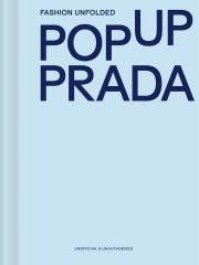 Opakowanie Fashion Unfolded: Pop-Up Prada