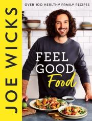 Feel Good Food. Autor: Joe Wicks. Dadada.pl Okładka książki Feel Good Food