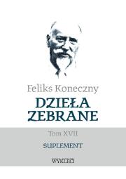 Okładka książki Feliks Koneczny. Dzieła zebrane T.17