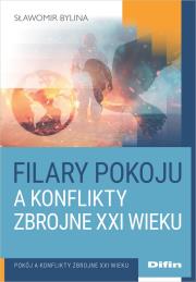 Okładka książki Filary pokoju a konflikty zbrojne XXI wieku