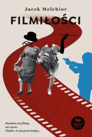 Filmiłości. Autor: Jacek Melchior. Dadada.pl Okładka książki Filmiłości