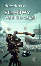 Filmowy wehikuł czasu. Autor: HARRY HARRISON. Dadada.pl Okładka książki Filmowy wehikuł czasu