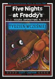 Five Nights at Freddy's. Książka interaktywna #1. Tydzień wcześniej. Autor: Scott Cawthon, Myers E. C.. Dadada.pl Okładka książki Five Nights at Freddy's. Książka interaktywna #1. Tydzień wcześniej