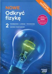 Fizyka LO 2 Odkryć fizykę podr ZP 2025. Autor: Braun Marcin, Śliwa Weronika. Dadada.pl Okładka książki Fizyka LO 2 Odkryć fizykę podr ZP 2025