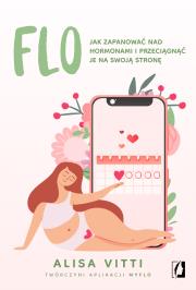 Okładka książki FLO. Jak zapanować nad hormonami
