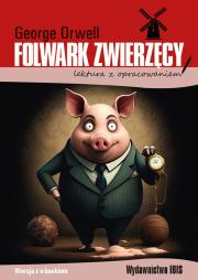 Folwark zwierzęcy. Lektura z opracowaniem wyd. 2. Autor: Orwell George. Dadada.pl Okładka książki Folwark zwierzęcy. Lektura z opracowaniem wyd. 2