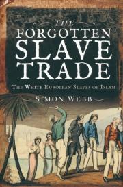 Forgotten Slave Trade. Autor: Webb Simon. Dadada.pl Okładka książki Forgotten Slave Trade