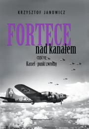 Okładka książki Fortece nad kanałem. Część VII Kassel. Punkt zwrotny