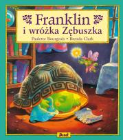 Franklin i wróżka Zębuszka. Autor: Paulette Bourgeois, Brenda Clark. Dadada.pl Okładka książki Franklin i wróżka Zębuszka