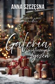 Galeria świątecznych życzeń. Autor: Szczęsna Anna. Dadada.pl Okładka książki Galeria świątecznych życzeń