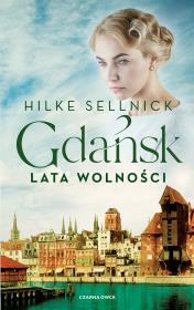Okładka książki Gdańsk. Lata wolności