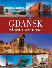 Okładka książki Gdańsk. Miasto wolności