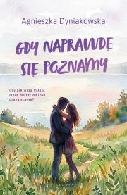 Okładka książki Gdy naprawdę się poznamy